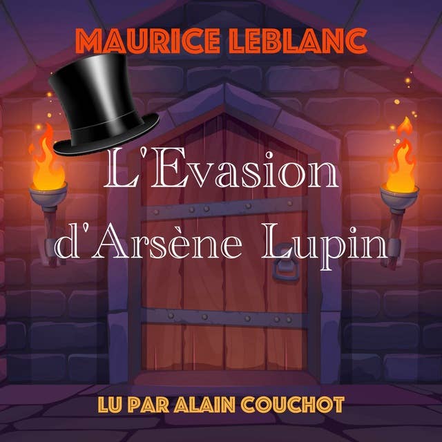 L'Évasion d'Arsène Lupin: Une Aventure d'Arsène Lupin
