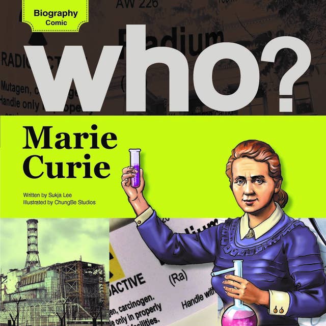 who? Marie Curie