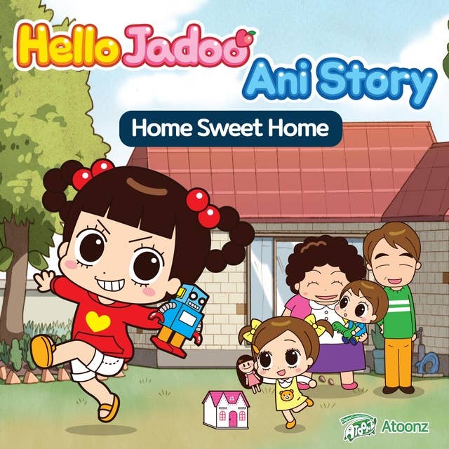 Hello Jadoo Ani Story: Home Sweet Home