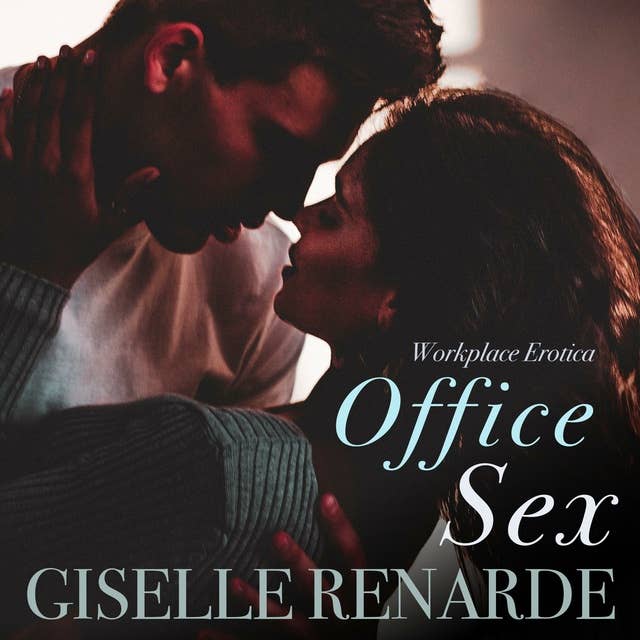 Office Sex: Workplace Erotica