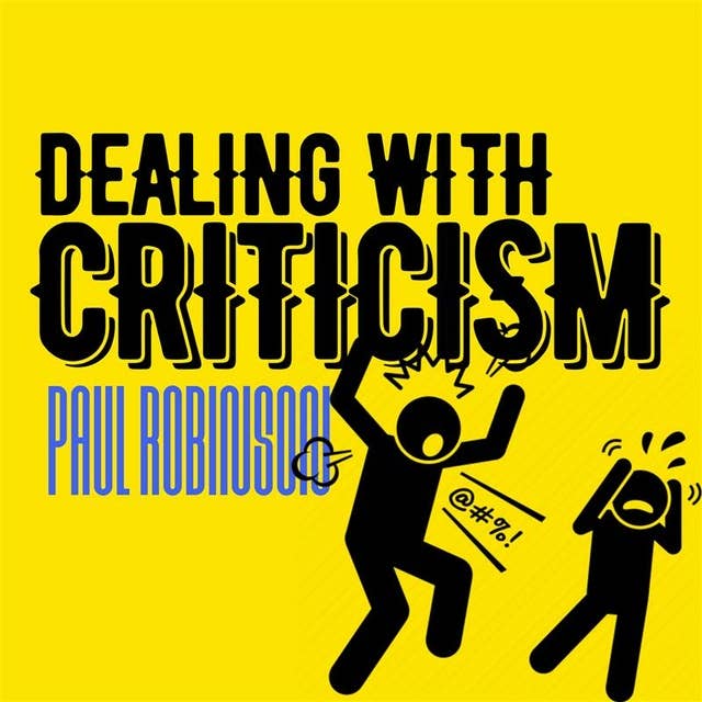 Dealing With Criticism: How to give and receive constructive criticism