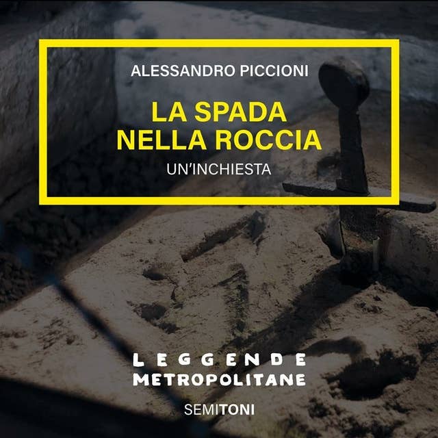 Cover for La Spada nella Roccia: tra San Galgano e Re Artù