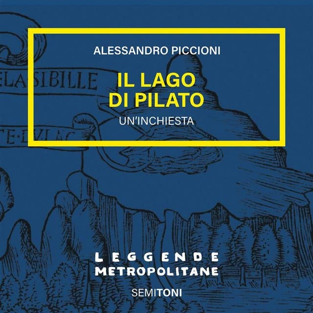 Cover for Il Lago di Pilato: Storie e Leggende dei Monti Sibillini