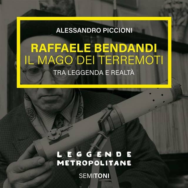 Cover for Raffaele Bendandi: il mago dei terremoti