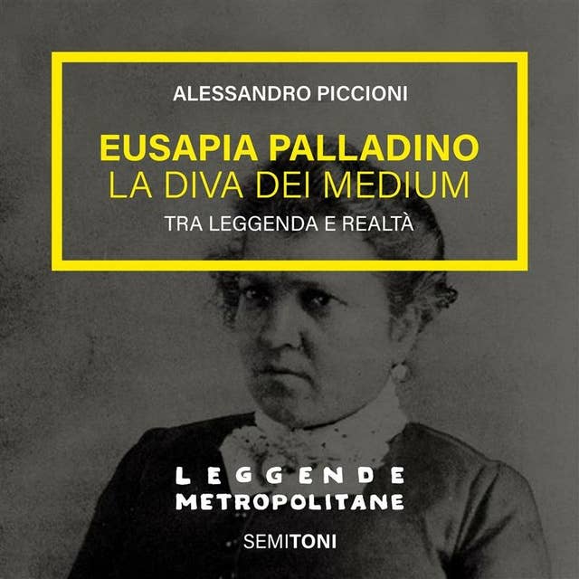 Cover for Eusapia Palladino: la diva dei medium