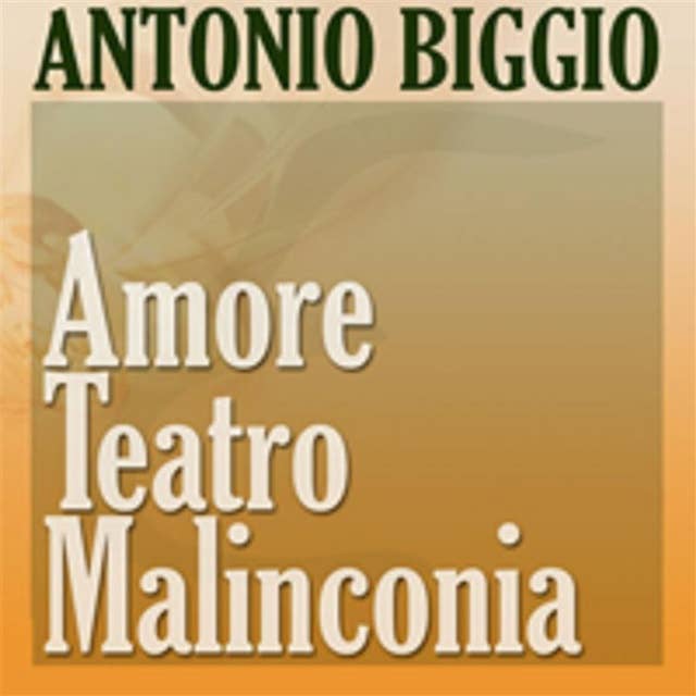 Amore Teatro Malinconia