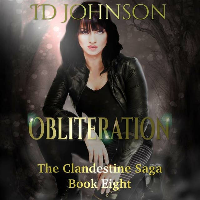 Obliteration: The Clandestine Saga Book 8