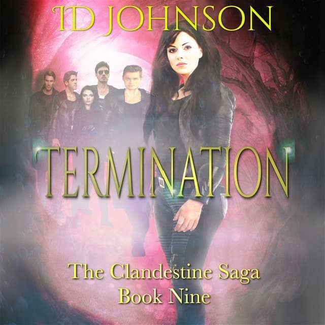 Termination: The Clandestine Saga Book 9
