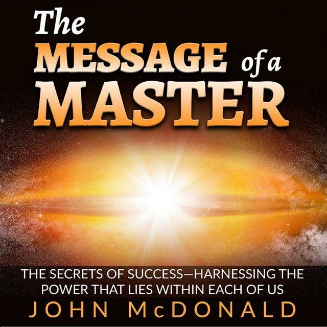 The Message of a Master: Harnessing the Power that lies within each of us