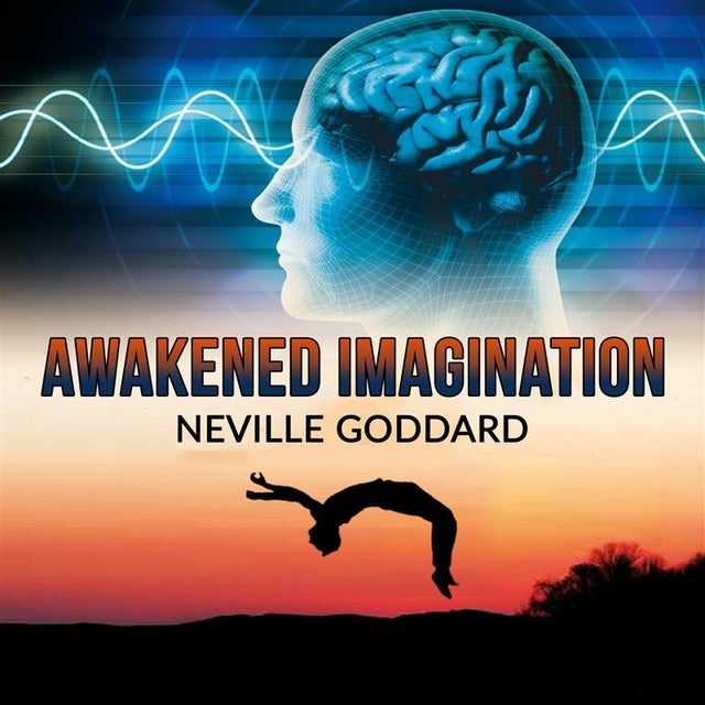 Awakened Imagination - Audiolibro - Neville Goddard - Storytel