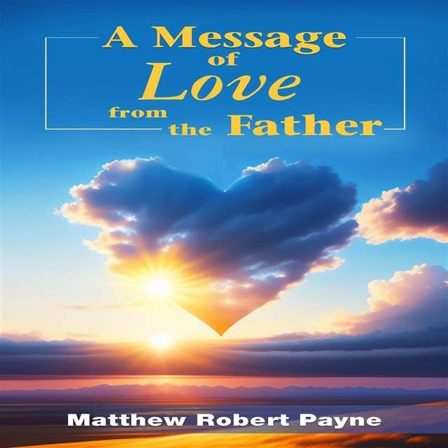 A Message of Love from the Father