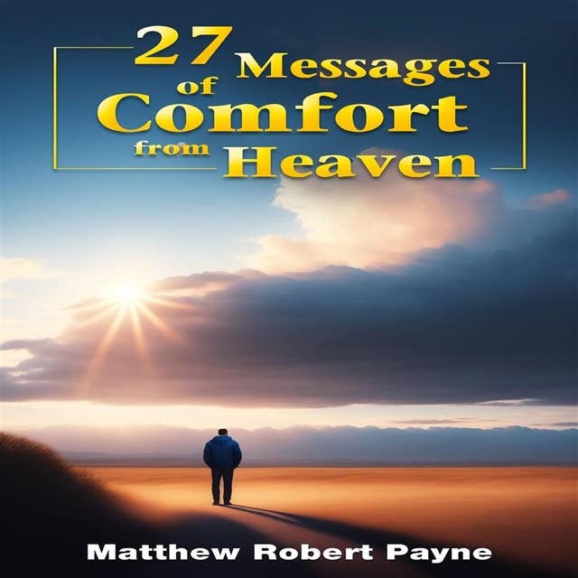 27 Messages of Comfort from Heaven