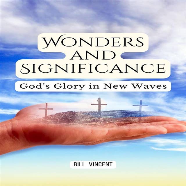 Wonders and Significance: God's Glory in New Waves