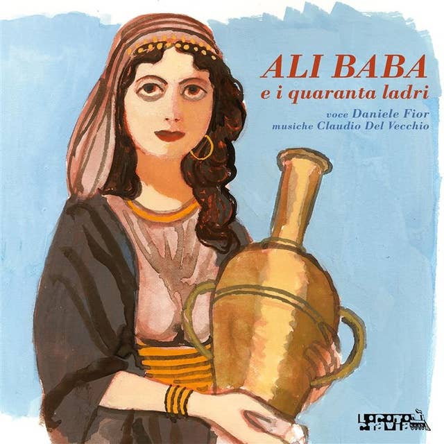 Ali Baba e i quaranta ladri - Versione integrale: Le mille e una notte - Favole dal mondo