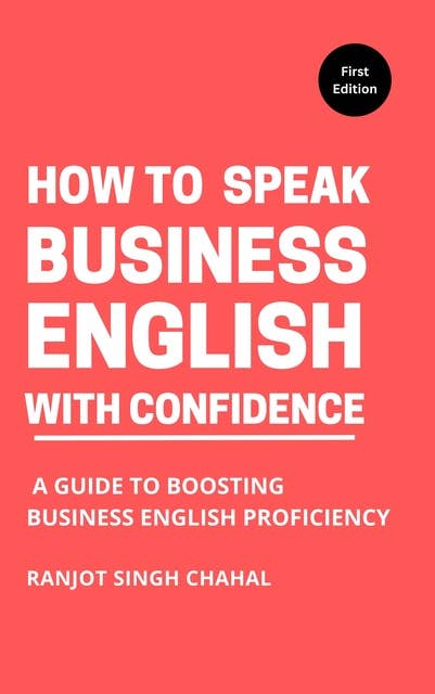 How to Speak Business English with Confidence: A Guide to Boosting Business English Proficiency