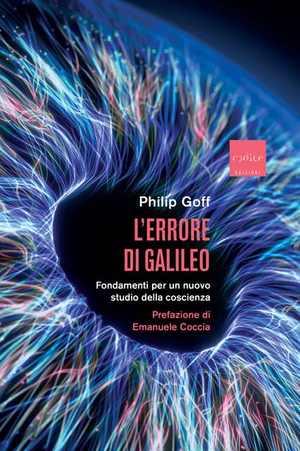 L'errore di Galileo: Fondamenti per un nuovo studio della coscienza