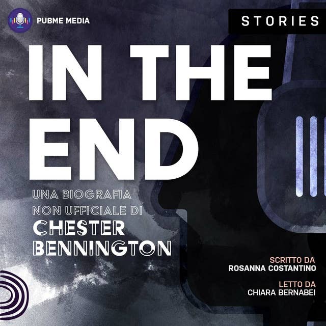 In the end: Una biografia non ufficiale di Chester Bennington