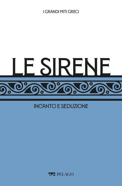 Le Sirene: Incanto e seduzione