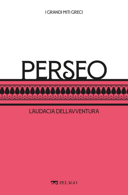 Perseo: L’audacia dell’avventura