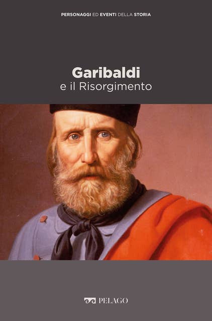 Garibaldi e il Risorgimento