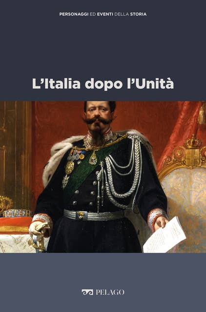 L’Italia dopo l’Unità