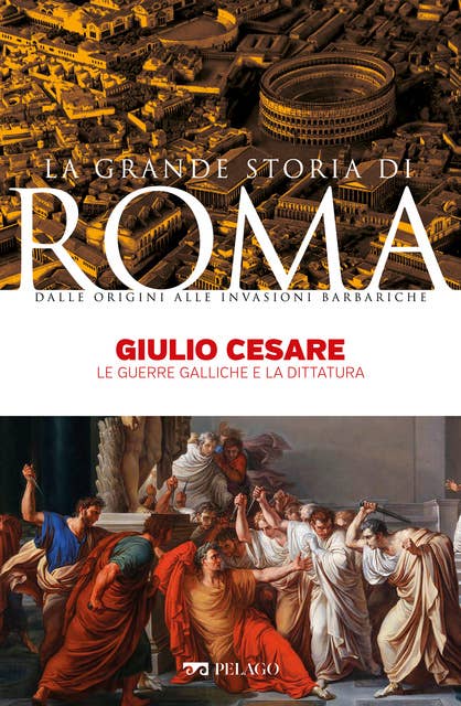 Giulio Cesare: Le guerre galliche e la dittatura