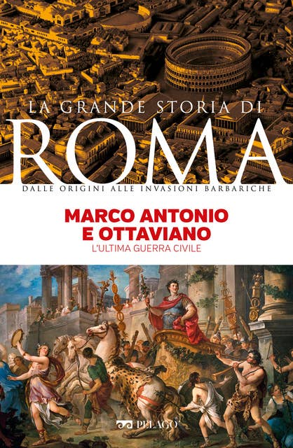 Marco Antonio e Ottaviano: L’ultima guerra civile