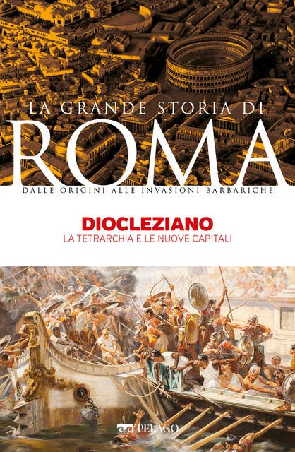 Diocleziano: La tetrarchia e le nuove capitali