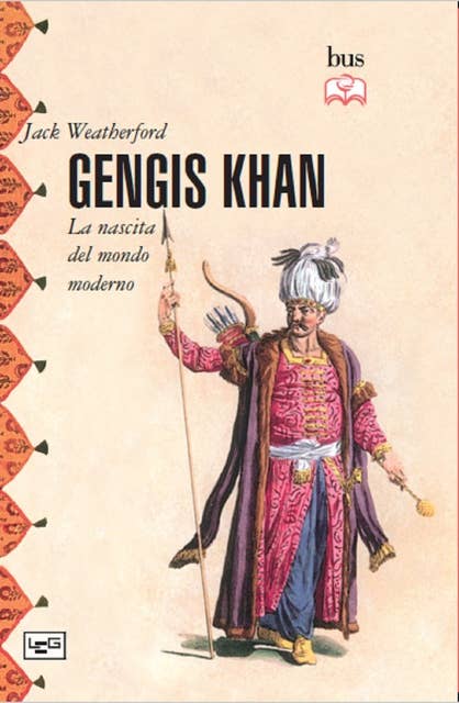 Gengis Khan: La nascita del mondo moderno