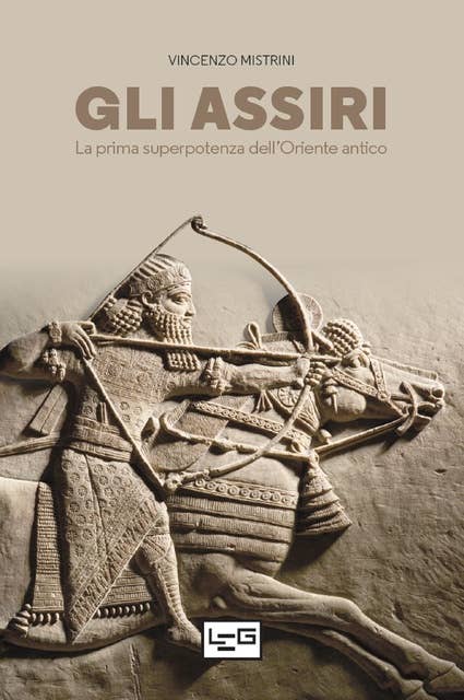 Gli Assiri: La prima superpotenza dell’Oriente antico