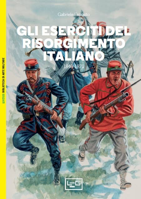 Gli eserciti del Risorgimento italiano: 1848-1870