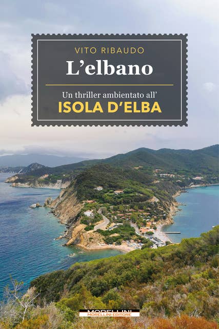 L'elbano: Un thriller ambientato all’Isola d’Elba
