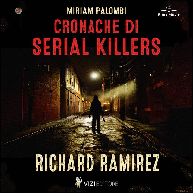 Cronache di Serial Killers: Richard Ramirez
