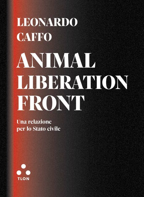 Anima Liberation Front: Una relazione per lo stato civile