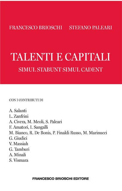 Talenti e capitali: Simul stabunt simul cadent
