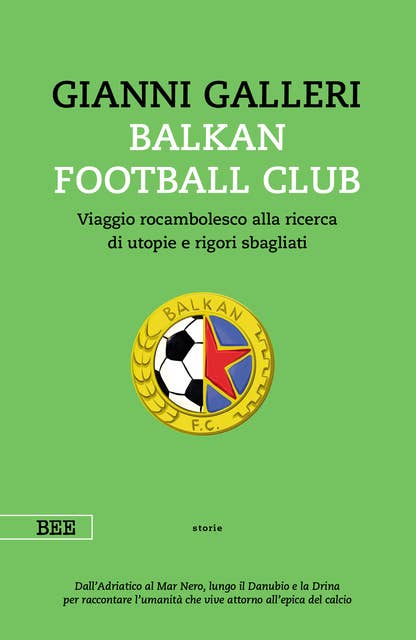 Balkan Football Club: Viaggio rocambolesco alla ricerca di utopie e rigori sbagliati