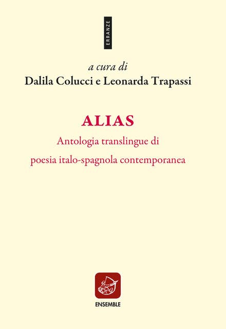 Alias. Antologia translingue di poesia italo-spagnola contemporanea