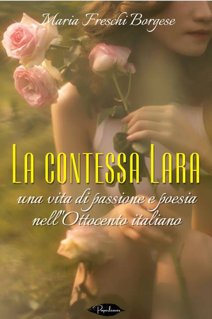 La contessa Lara: Una vita di passione e poesia nell'Ottocento italiano