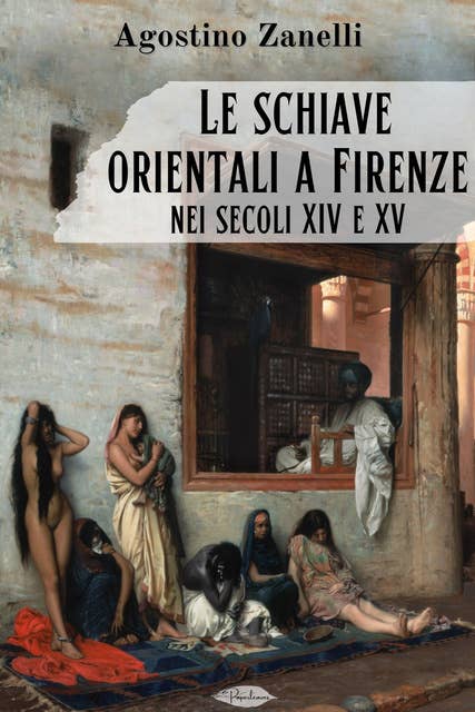 Le schiave orientali a Firenze nei secoli XIV e XV