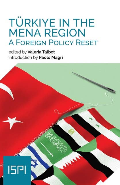 Turkiye in the MENA Region: A Foreign Policy Reset