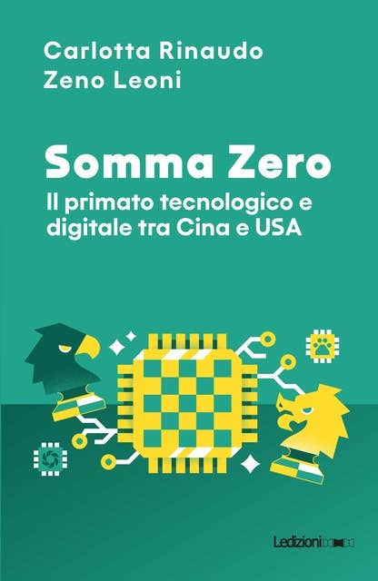 Somma Zero: Il primato tecnologico e digitale tra Cina e USA