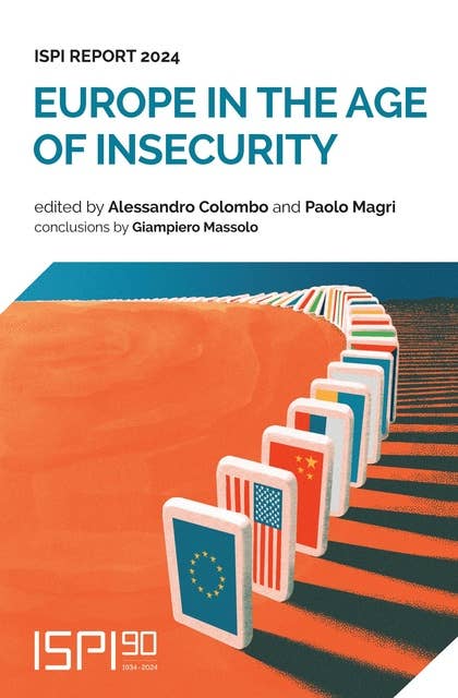 Europe in the Age of Insecurity: ISPI Report 2024