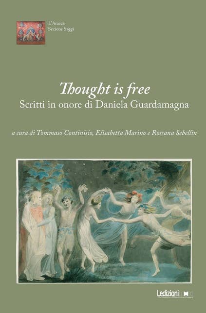 Thought is free: Scritti in onore di Daniela Guardamagna