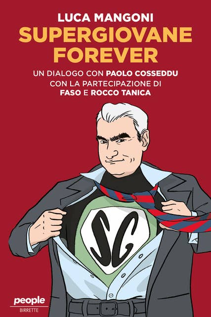 Supergiovane Forever: Un dialogo con Paolo Cosseddu. Con l’amichevole partecipazione di Faso e Rocco Tanica