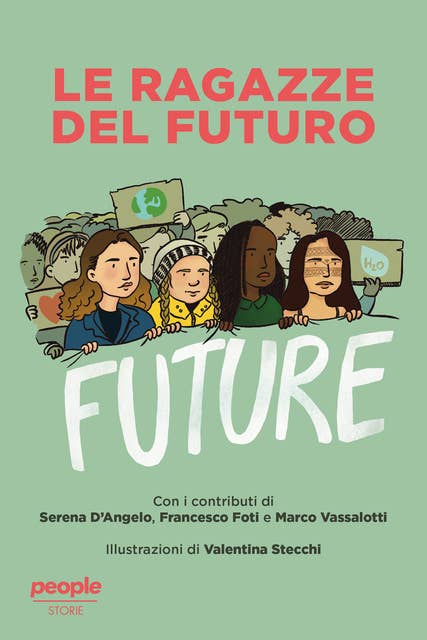 Le ragazze del futuro: Greta Thunberg, Helena Gualinga, Vanessa Nakate, Helena Neubauer: le nuove leader globali dei FFF