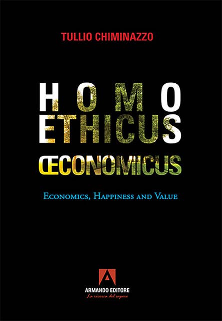Homo eticus ɶcominicus: Economics, happyness and value