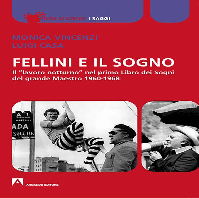 Fellini e il sogno: Il lavoro notturno nel primo Libro dei sogni del grande maestro 1960-1968