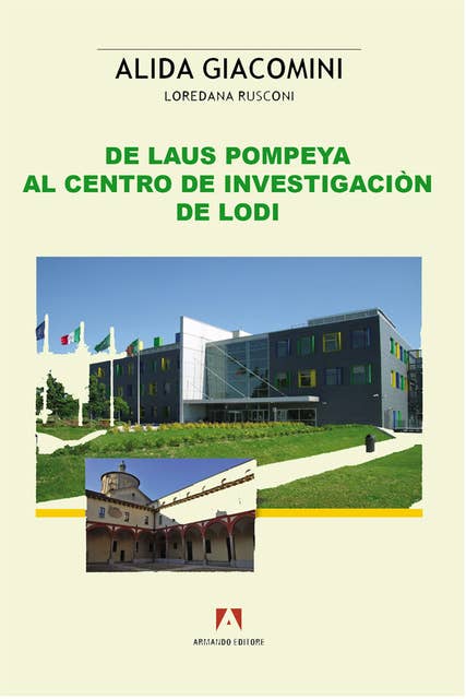De Laus Pompeya al centro de investigaciòn de Lodi