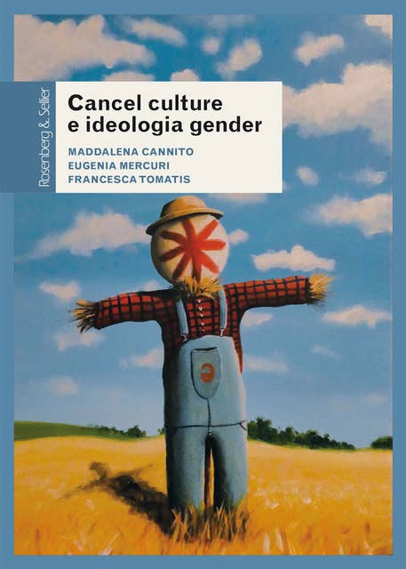 Cancel culture e ideologia gender: Fenomenologia di un dibattito pubblico