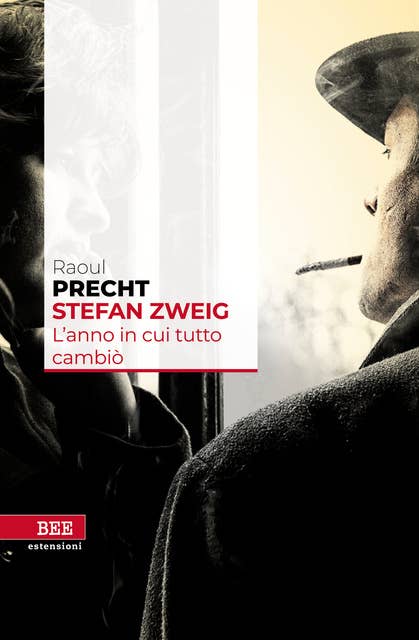 Stefan Zweig: L'anno in cui tutto cambiò